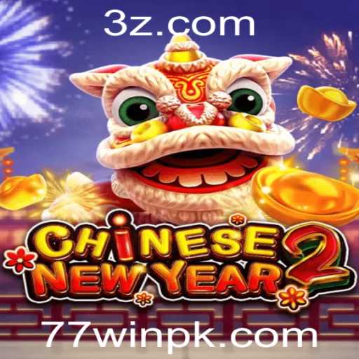 CHINESENEWYEAR2: Descubra o Fascinante Mundo do Jogo Inspirado no Ano Novo Chinês
