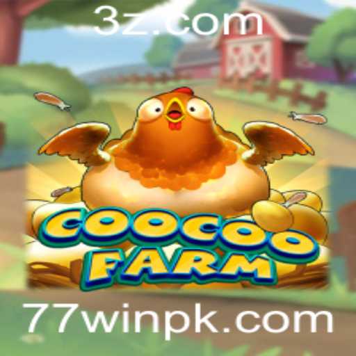 Descubra o Fascinante Mundo de CooCooFarm: Como Jogar e Vencer com 77win
